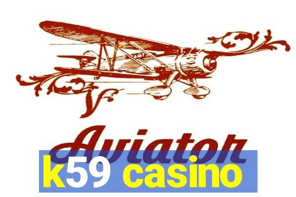 k59 casino